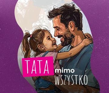 Tata mimo wszystko
