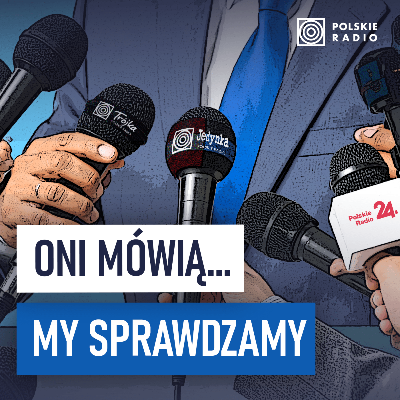 Oni mówią… My sprawdzamy!