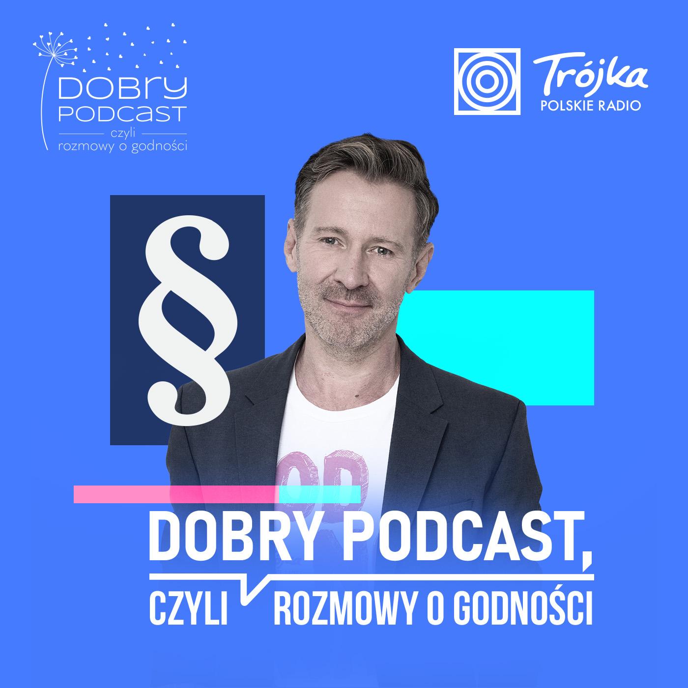 Dobry Podcast, czyli rozmowy o godności