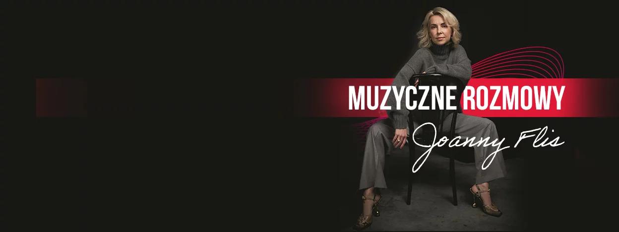 Muzyczne rozmowy Joanny Flis