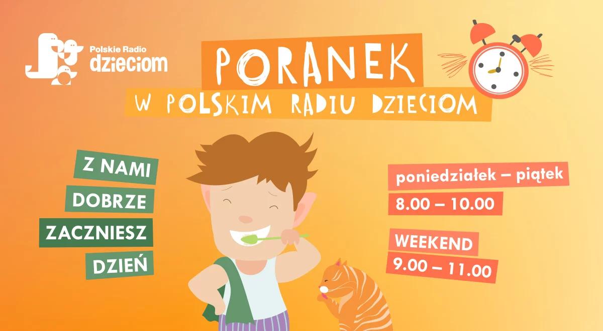 Poranek w Polskim Radiu Dzieciom