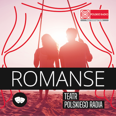 Teatr Polskiego Radia: Romanse