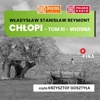 Chłopi tom III: Wiosna - Władysław Stanisław Reymont