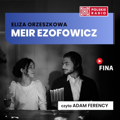 Meir Ezofowicz - Eliza Orzeszkowa