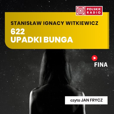 622 upadki Bunga - Stanisław Ignacy Witkiewicz