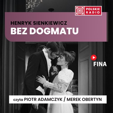 Bez dogmatu - Henryk Sienkiewicz