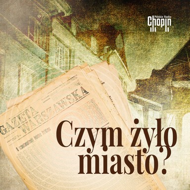 Czym żyło miasto?