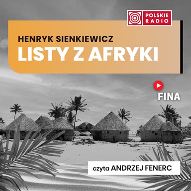 Listy z Afryki cz.I - Henryk Sienkiewicz