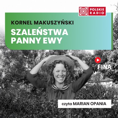 Szaleństwa Panny Ewy cz.I - Kornel Makuszyński