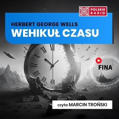 Wehikuł czasu cz.I – Herbert George Wells